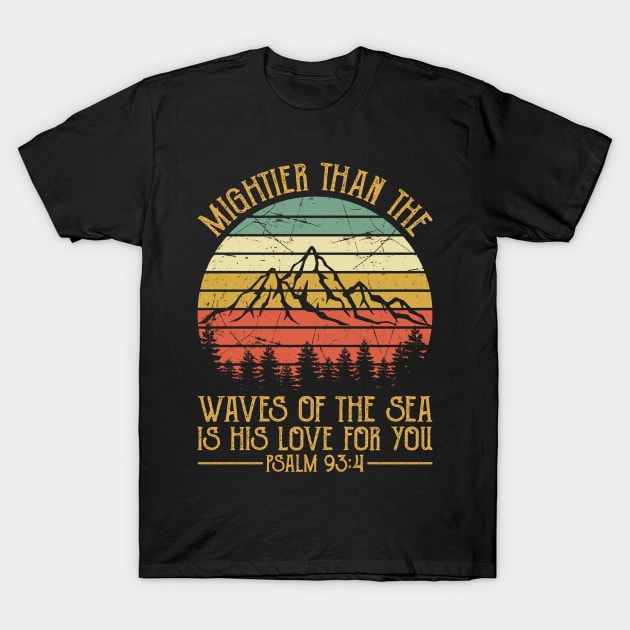 Vintage Christian Mightier Than The Waves Of The Sea Is His Love For You T-Shirt by GreggBartellStyle